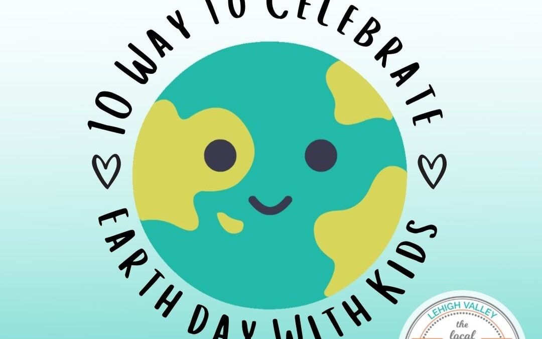 10 Ways to Celebrate Earth Day with Kids
