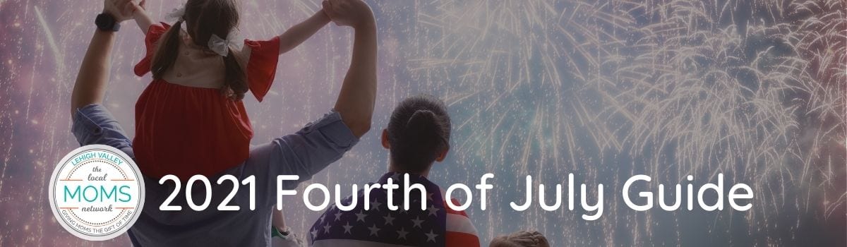 lehigh valley 4th of july guide