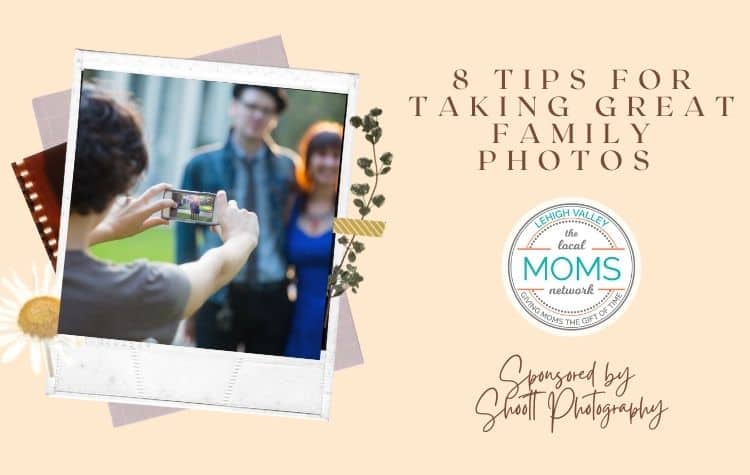 8 Tips for Taking Great Family Photos