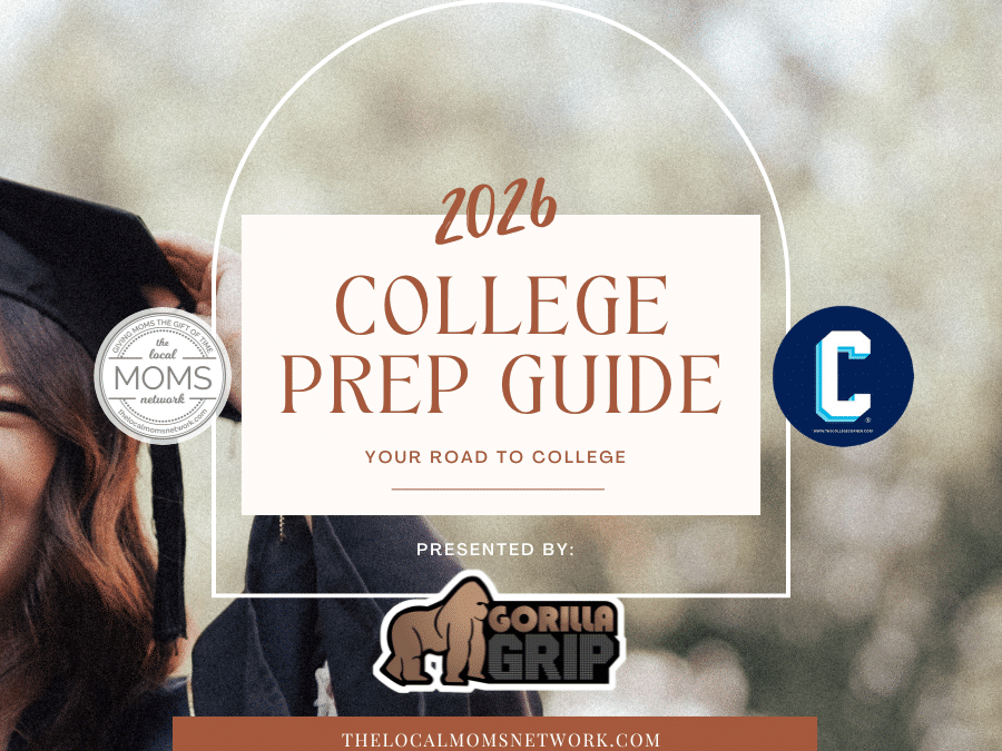 Local Moms Network and The College Corner’s 2026 College Prep Guide presented by Gorilla Grip